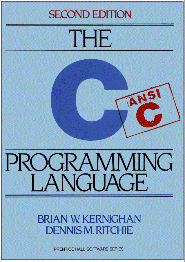 The C Programming Language: Brian W. Kernighan, Dennis M